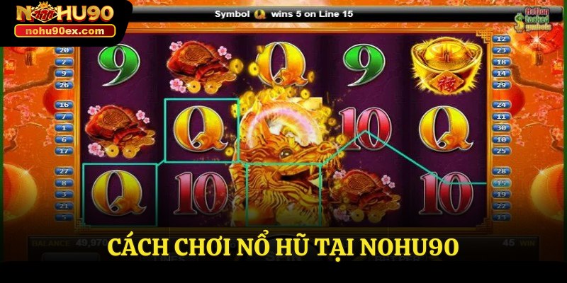 cách chơi nổ hũ