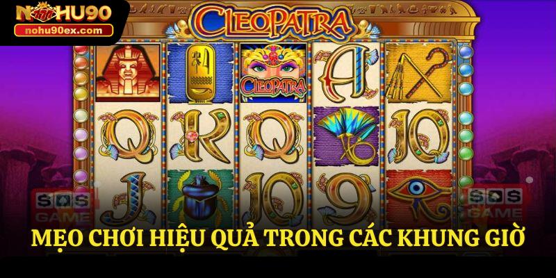 Khung Giờ Chơi Nổ Hũ Tại Nohu90 - Bí Quyết Của Cao Thủ 4 Mẹo chơi hiệu quả trong các khung giờ