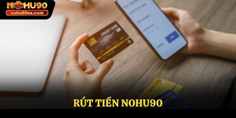 rút tiền Nohu90
