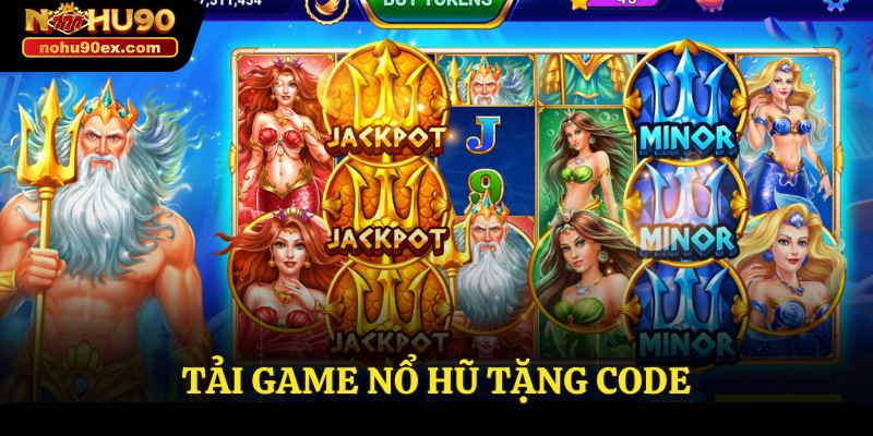 tải game nổ hũ tặng code