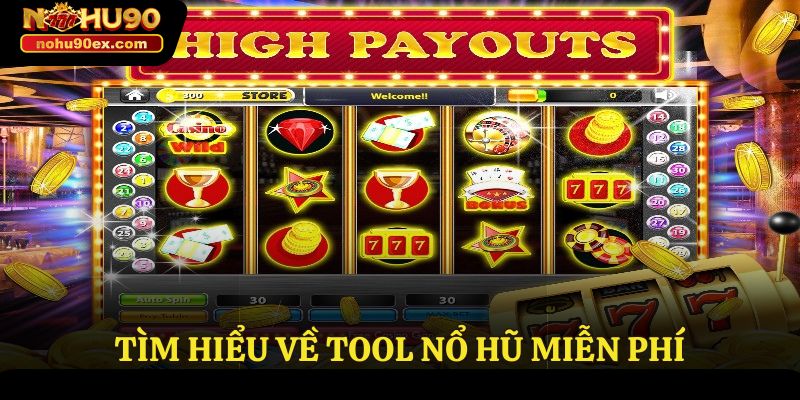 Tìm hiểu về tool nổ hũ miễn phí 
