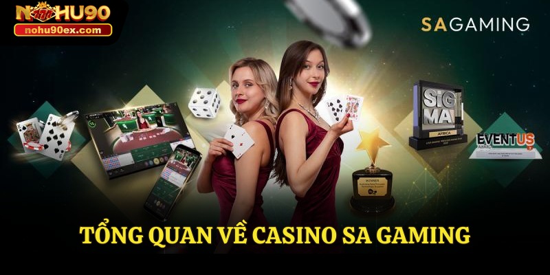 Casino Sa Gaming – Lựa Chọn Hàng Đầu Trong Thế Giới Casino 2 Tổng quan về Casino Sa Gaming