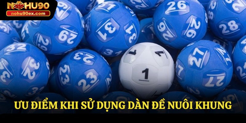 Dàn Đề Nuôi Khung Nohu90 - Cách Đem Về Phần Thưởng Lớn 3 Ưu điểm khi sử dụng dàn đề nuôi khung